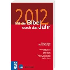 Mit der Bibel durch das Jahr 2012: �kumenische Bibelauslegungen