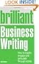 Brilliant Business Writing: How to Inspire, Engage and Persuade Through Words