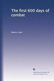 The first 600 days of combat