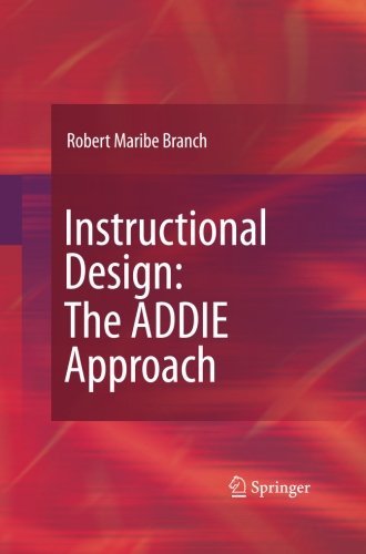 By Robert Maribe Branch Instructional Design: The ADDIE Approach [Paperback]