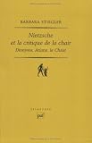 Nietzsche et la critique de la chair : Dionysos, Ariane, le Christ