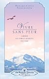 Acheter le livre Vivre Sans Peur (Living Fearlessly – French)