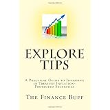 Explore TIPS: A Practical Guide to Investing in Treasury Inflation-Protected Securities