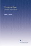 The Lands of Silence: A History of Arctic and Antarctic Exploration,