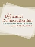 The dynamics of democratization : dictatorship, development, and diffusion