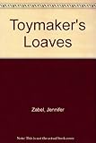 The toymaker's loaves
