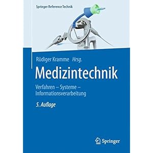 Medizintechnik: Verfahren - Systeme - Informationsverarbeitung (Springer Reference Technik