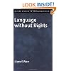 Language without Rights (Oxford Studies in Sociolinguistics)
