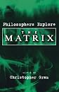 Philosophers Explore The Matrix