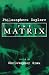 Philosophers Explore The Matrix