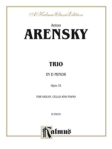 Trio in D Minor, Op. 32: For Violin, Cello and Piano (Kalmus Edition)