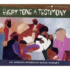 Every Tone a Testimony: An African American Aural History
