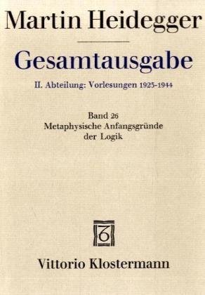 Metaphysische Anfangsgr�nde der Logik im Ausgang von Leibniz (Sommersemester 1928)