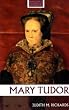 Mary Tudor (Routledge Historical Biographies)
