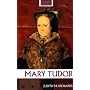 Mary Tudor (Routledge Historical Biographies)