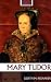Mary Tudor (Routledge Historical Biographies) (Routledge Historical Biographies)