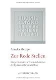 Produkt-Bild: Zur Rede Stellen: Die performativen Textinstallationen der Lyrikerin Barbara K&ouml;hler