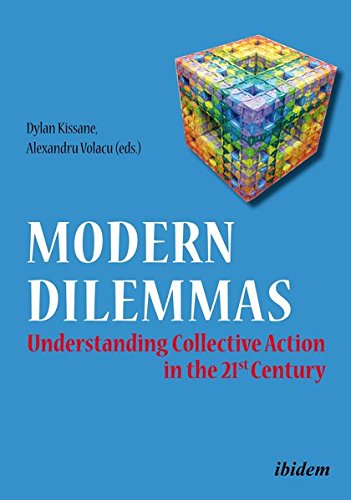 Modern Dilemmas: Understanding Collective Action in the 21st CenturyFrom ibidem-Verlag, Jessica Haunschild u Christian Schon