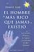 El Hombre Mas Rico Que Jamas Existio/ The Richest Man Who Ever Lived (Exito/ Success) (Spanish Edition)