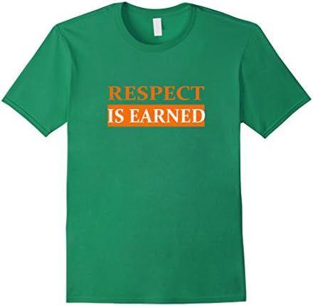 Men's Respect Is Earned Small Kelly Green