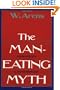 The Man-Eating Myth: Anthropology and Anthropophagy (Galaxy Books)