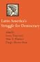 Latin America's Struggle for Democracy (A Journal of Democracy Book)