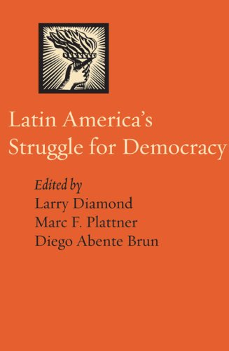 Latin America's Struggle for Democracy (Journal of Democracy Books)