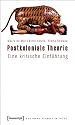 Postkoloniale Theorie: Eine kritische Einführung