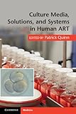 Culture media, solutions, and systems in human ART
