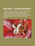 Recipes - Cookie Recipes: 10 Tips for Making the Perfect Cookie, Albanian Date Cookies, Alfajores, Almond Cookies, Almond Crescent Cookies, Almond ... Food Cookies, Amish Puff Cookies, Ammonia