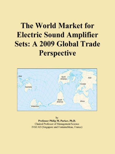 The World Market for Electric Sound Amplifier Sets: A 2009 Global Trade Perspective 41xr3Lr 1AL The World Market for Electric Sound Amplifier Sets: A 2009 Global Trade Perspective