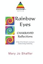 Rainbow Eyes: Chakramid Reflections
