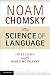 The Science of Language: Interviews with James McGilvray
