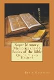 Super Memory: Memorize the 66 Books of the Bible Quickly and Easily!
