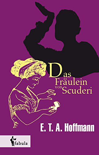 Das Fräulein von Scuderi (German Edition)