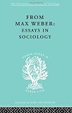From Max Weber: Essays in Sociology (The International Library of Sociology)