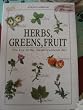 Herbs, Greens, Fruit