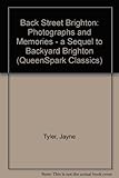 Back street Brighton : photographs & memories : a sequel to Backyard Brighton