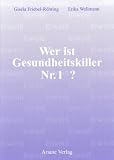 Wer ist Gesundheitskiller Nr. 1?