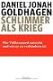 Schlimmer als Krieg: Wie V�lkermord entsteht und wie er zu verhindern ist