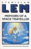 Memoirs of a space traveller : further reminiscences of Ijon Tichy