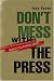 Don't Mess with the Press:How to Write, Produce and Report Quality Television News