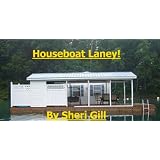 Houseboat Laney! (You Can't Text On A Houseboat?!)