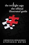 The Twilight Saga: The Official Illustrated Guide