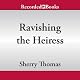 Ravishing the Heiress