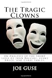 John Belushi in the book The Tragic Clowns: An Analysis of the Short Lives of John Belushi, Lenny Bruce, and Chris Farley.