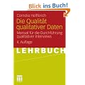 Die Qualit�t qualitativer Daten: Manual f�r die Durchf�hrung qualitativer Interviews