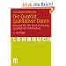 Die Qualit�t qualitativer Daten: Manual f�r die Durchf�hrung qualitativer Interviews
