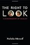 The Right to Look: A Counterhistory of Visuality