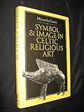 Symbol and image in Celtic religious art